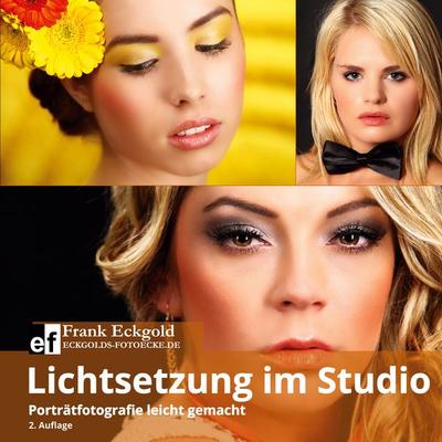 Lichtsetzung im Studio, Taschenbuch von Frank Eckgold, BoD – Books on Demand, 978-3-7543-2957-3