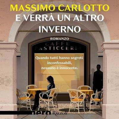 E verrà un altro inverno (Nero Rizzoli) - Massimo Carlotto, Audio, 9788831805261