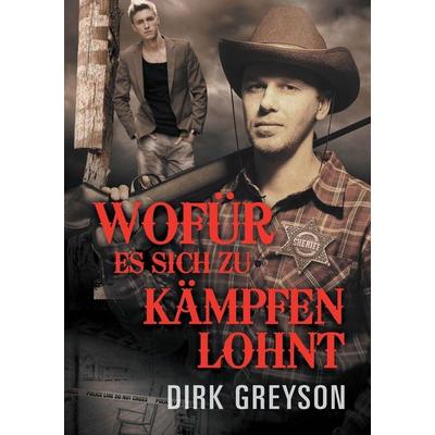 Wofür es sich zu kämpfen lohnt, Taschenbuch von Dirk Greyson,Martina Gille, Running Wild Press, 978-1-64080-373-2