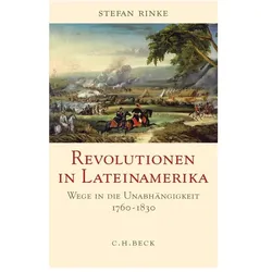 Revolutionen in Lateinamerika, Sachbücher von Stefan Rinke
