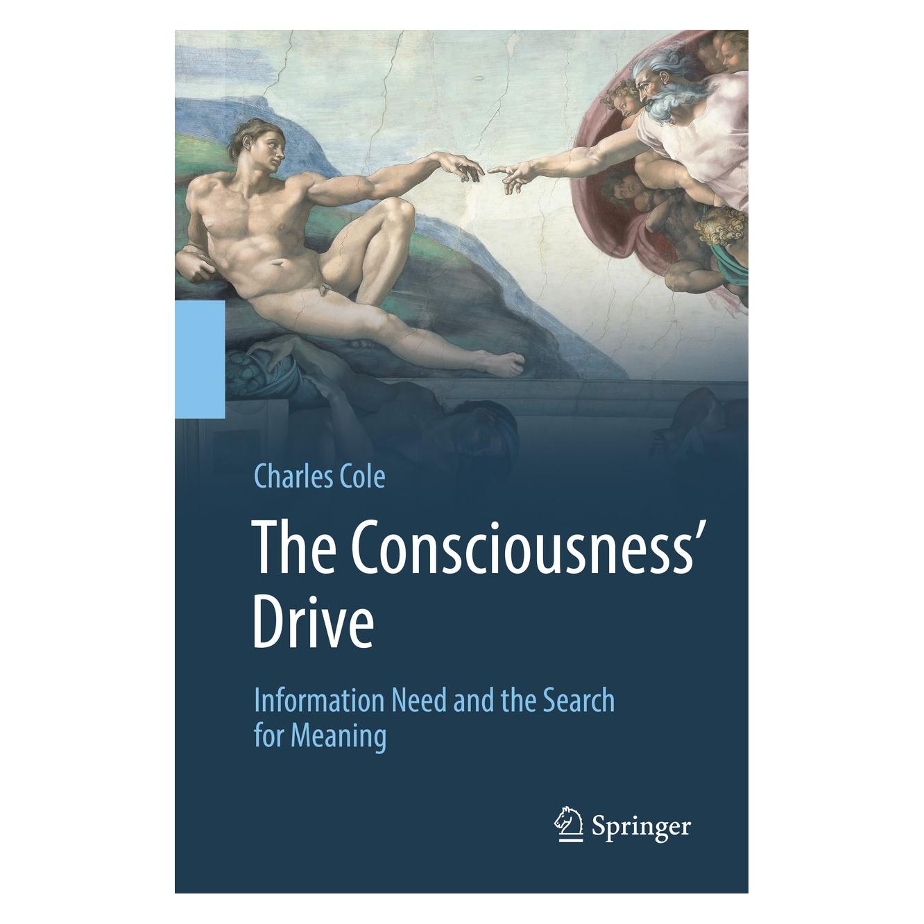 Springer The Consciousness/' Drive (Englisch, Hardcover, Charles Cole) (9783319924557)