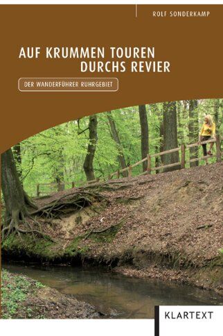 Rolf Sonderkamp - Auf krummen Touren durchs Revier: Der Wanderführer Ruhrgebiet - Preis vom 11.10.2026 03:10:56 h