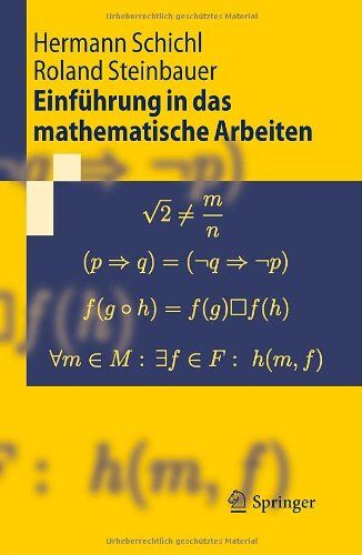Hermann Schichl - Einfuhrung in das mathematische Arbeiten (Springer-Lehrbuch) - Preis vom 13.10.2026 19:28:25 h