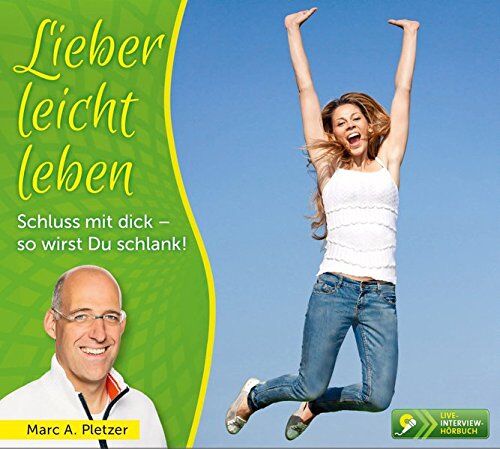 Pletzer, Marc A. - Lieber leicht leben: Schluss mit dick - so wirst Du schlank! - Preis vom 10.10.2026 11:48:34 h