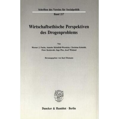 Wirtschaftsethische Perspektiven des Drogenproblems., Taschenbuch von , Duncker & Humblot, 978-3-428-07428-0