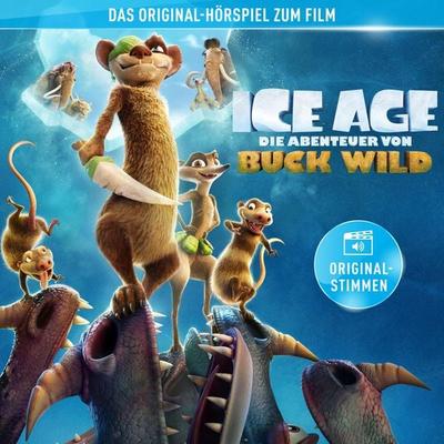 Ice Age - Die Abenteuer von Buck Wild (Das Original-Hörspiel zum Kinofilm) - , Audio, 4066339450028