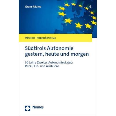 Südtirols Autonomie gestern, heute und morgen, Taschenbuch von , Nomos, 978-3-7560-1225-1