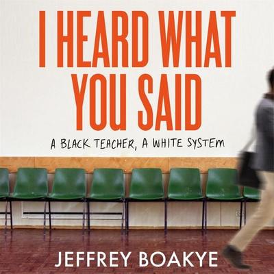 I Heard What You Said - Jeffrey Boakye, Audio, 9781529063776