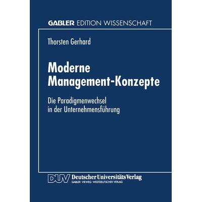 Moderne Management-Konzepte, Taschenbuch von Thorsten Gerhard, Deutscher Universitätsverlag, 978-3-8244-6450-0