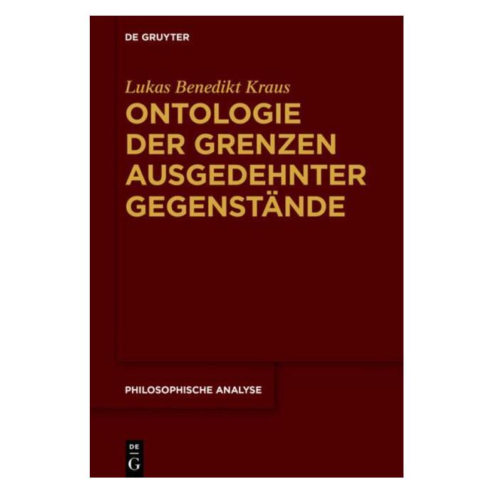 De Gruyter Ontologie der Grenzen ausgedehnter Gegenstände (Deutsch, Hardcover, Lukas Benedikt Kraus) (9189007)