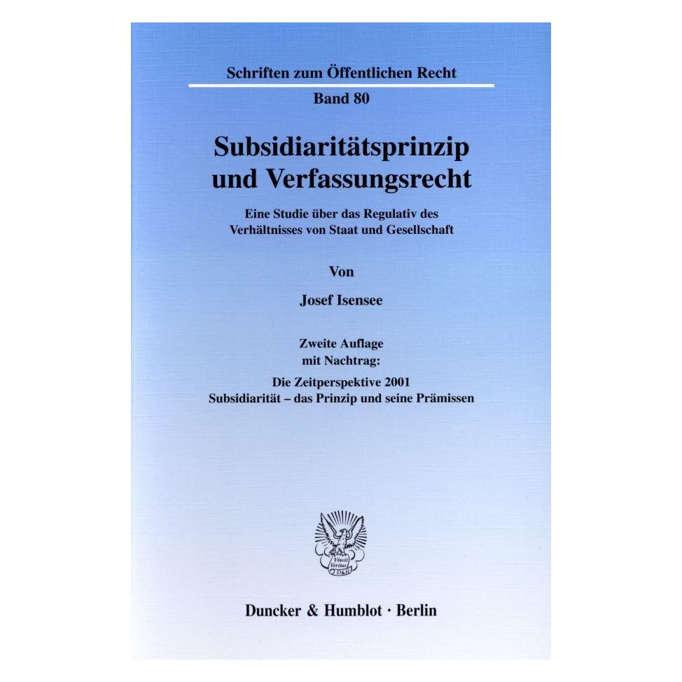 Duncker & Humblot Subsidiaritätsprinzip und Verfassungsrecht (Deutsch, Softcover, Josef Isensee) (7533866)