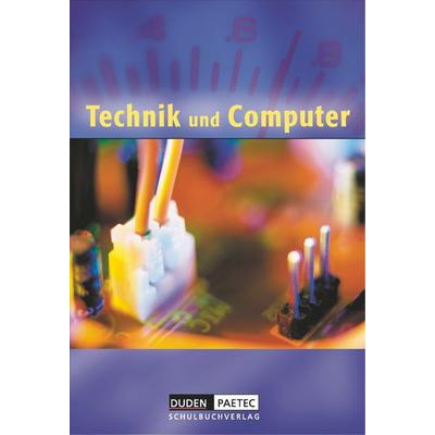 Duden Technik und Computer - Sekundarstufe I - 5./6. Schuljahr. Schülerbuch, Gebundene Ausgabe von Kerstin Schacht,Carola Dörfel,Norbert
