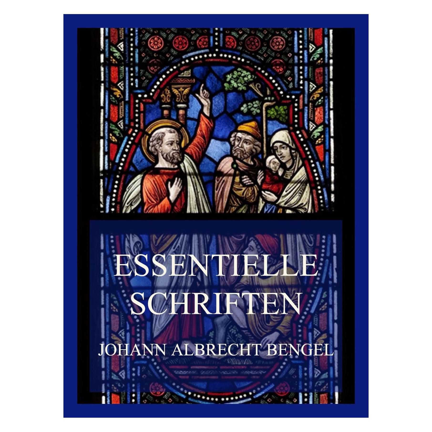 Jazzybee Essentielle Schriften (Deutsch, Softcover, Johann Albrecht Bengel) (56855391)