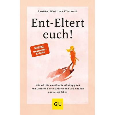 Ent-Eltert euch!, Taschenbuch von Sandra Teml,Martin Wall, Gräfe und Unzer Verlag GmbH, 978-3-8338-9014-7