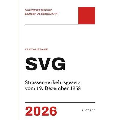 SVG – Strassenverkehrsgesetz vom 19. Dezember 1958, Taschenbuch von Gesetze24 Schweiz, Epubli, 978-3-565-63322-7