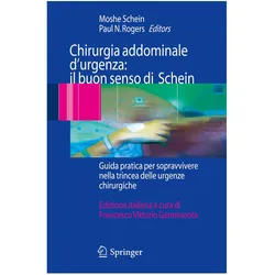Chirurgia addominale d'urgenza: il buon senso di Schein, Fachbücher von Paul N. Rogers, Moshe Schein