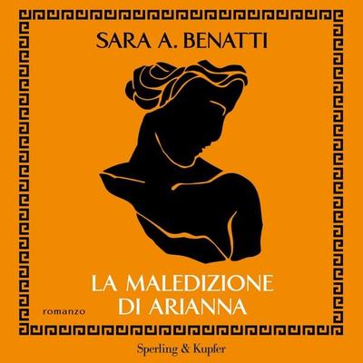 La maledizione di Arianna - Sara A. Benatti, Audio, 9788820080440