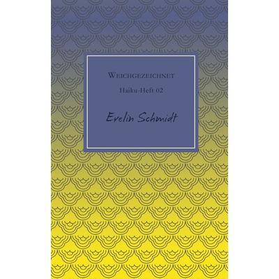 Weichgezeichnet, Taschenbuch von Evelin Schmidt, Rotkiefer Verlag, 978-3-949029-07-3