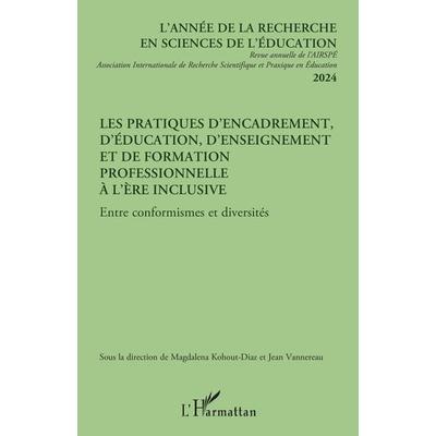 Les pratiques d'encadrement; d'éducation; d'enseignement et de formation professionnelle à l'ère inclusive, Taschenbuch von Vannereau Jean, Harmattan,