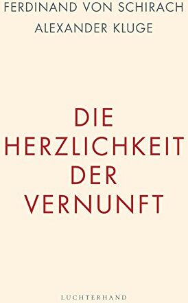 Schirach, Ferdinand von - Die Herzlichkeit der Vernunft - Preis vom 17.10.2026 19:25:27 h