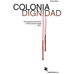 Colonia Dignidad, Sachbücher von Dieter Maier