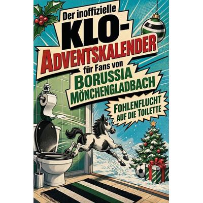 Der inoffizielle Klo-Adventskalender für Fans von Borussia Mönchengladbach, Taschenbuch von Matteo Schulz, Tiptop, 978-3-696-11209-7