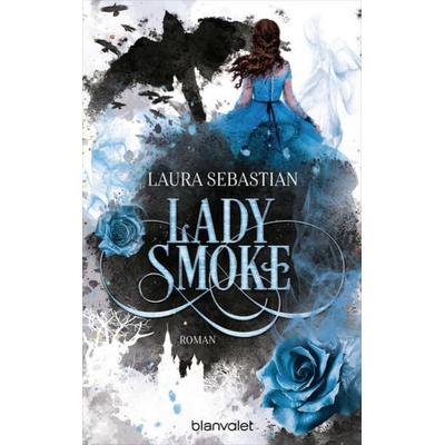 LADY SMOKE, Taschenbuch von Laura Sebastian, Blanvalet, 978-3-7341-6316-6