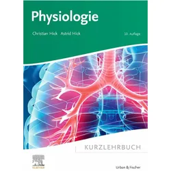 Kurzlehrbuch Physiologie, Fachbücher von Christian Hick, Astrid Hick