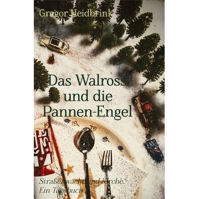 Das Walross und die Pannen-Engel, Taschenbuch von Gregor Heidbrink, Epubli, 978-3-7531-0451-5