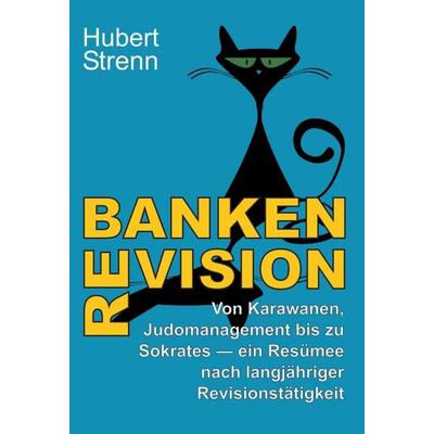 Banken-Revision, Gebundene Ausgabe von Hubert Strenn, Tredition, 978-3-7482-0506-7