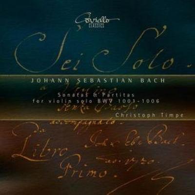 Sonaten und Partiten für solo Violine BWV 1001-100 - Christoph Timpe, CD