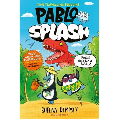 Pablo and Splash, Taschenbuch von Sheena Dempsey, Bloomsbury, 978-1-5266-6260-6