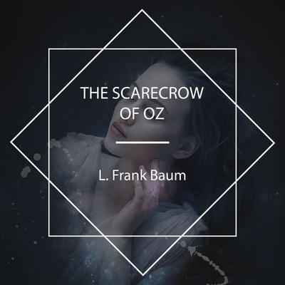 The Scarecrow of Oz - L. Frank Baum, Audio, 4067248027950