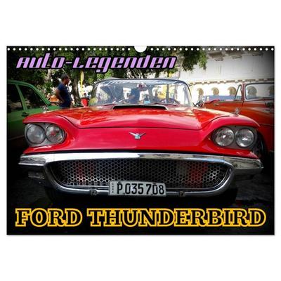 Auto-Legenden: FORD THUNDERBIRD (Wandkalender 2026 DIN A3 quer), CALVENDO Monatskalender