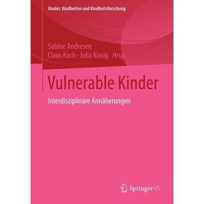 Vulnerable Kinder, Taschenbuch von , Springer Fachmedien Wiesbaden GmbH, 978-3-658-07056-4