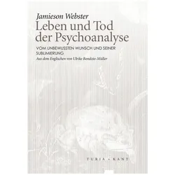 Leben und Tod der Psychoanalyse, Fachbücher von Jamieson Webster