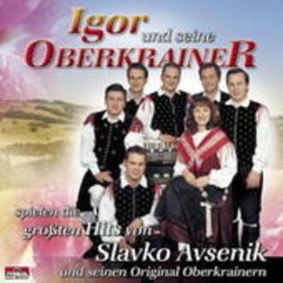 Spielen Die Gröáten Hits Von Slavko Avsenik - Igor und seine Oberkrainer, CD