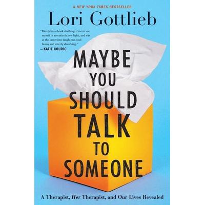 Maybe You Should Talk to Someone, Gebundene Ausgabe von Lori Gottlieb, HarperCollins, 978-1-328-66205-7