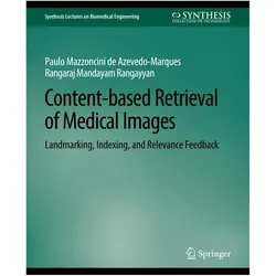 Content-based Retrieval of Medical Images, Fachbücher von Paulo Mazzoncini de Azevedo-Marques, Rangaraj Rangayyan