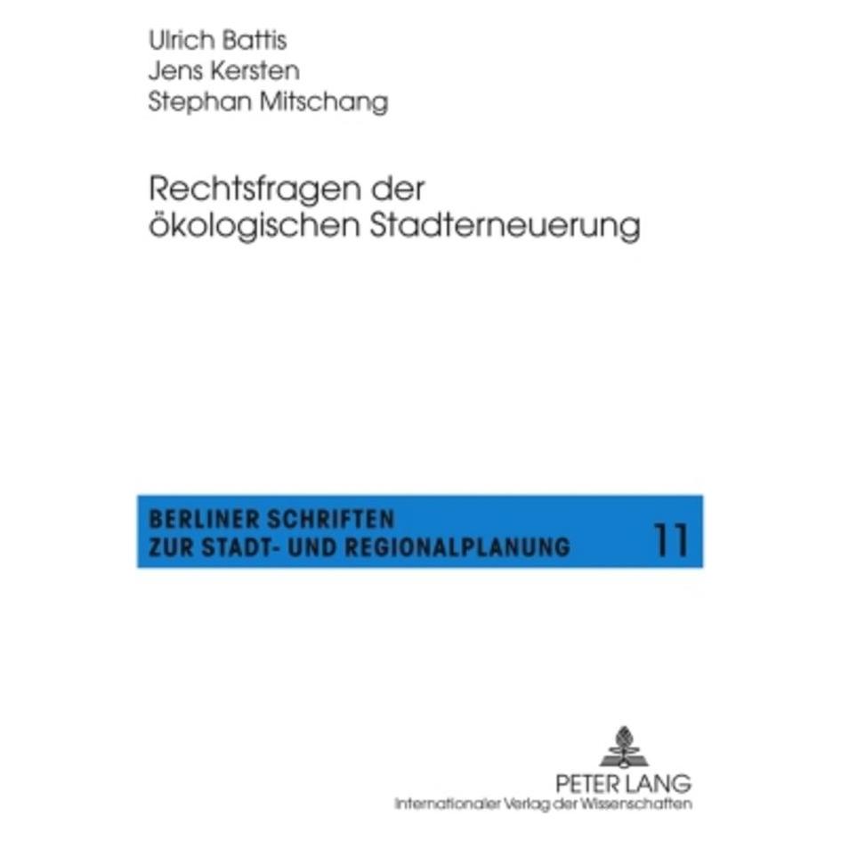 Peter Lang Rechtsfragen der ökologischen Stadterneuerung (Deutsch, Softcover, Jens Kersten, Stephan Mitschang, Ulrich Battis) (56028650)