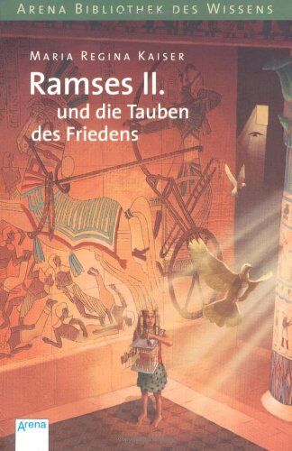 Kaiser, Maria Regina - Ramses II. und die Tauben des Friedens: Lebendige Geschichte - Preis vom 02.10.2026 23:42:20 h
