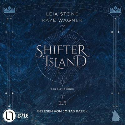 Der Alphakönig - Shifter-Island - Die Novella aus Rages Sicht, Teil 2,5 - Leia Stone,Raye Wagner, Audio, 9783754018491
