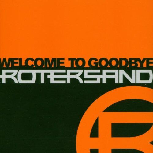 Rotersand - Welcome to Goodbye - Preis vom 03.10.2026 20:43:07 h