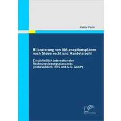 Bilanzierung von Aktienoptionsplänen nach Steuerrecht und Handelsrecht, Fachbücher von Hatice Pürlü