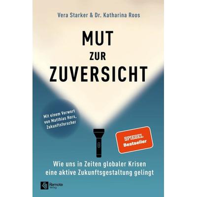 Mut zur Zuversicht, Taschenbuch von Vera Starker,Katharina Roos, Remote Verlag, 978-1-960004-31-4