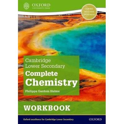 Cambridge Lower Secondary Complete Chemistry: Workbook (Second Edition), Taschenbuch von Philippa Gardom Hulme, Oxford Children's Books,