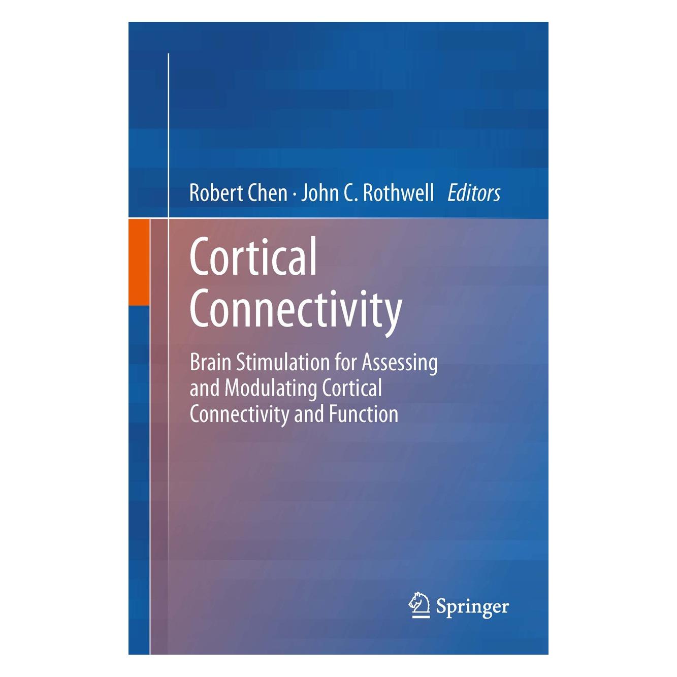 Springer Cortical Connectivity (Englisch, Hardcover, John C. Rothwell, Robert Chen) (9783642327667)