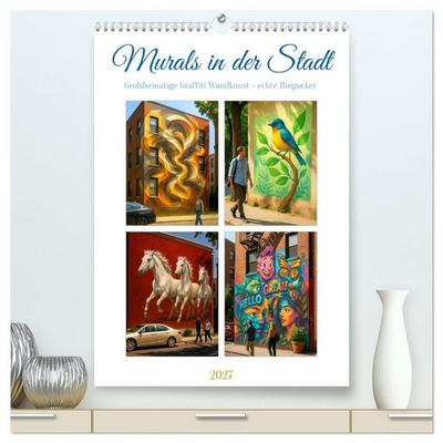 Murals in der Stadt (hochwertiger Premium Wandkalender 2027 DIN A2 hoch), Kunstdruck in Hochglanz