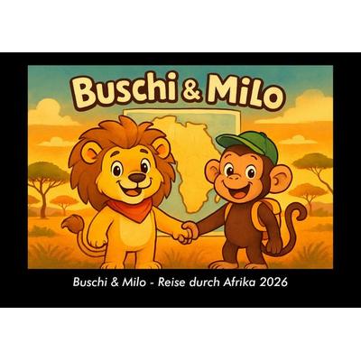 Buschi & Milo - Reise durch Afrika 2026 Fotokalender DIN A3