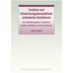 Funktion und Entwicklungsperspektiven ambulanter Sanktionen, Fachbücher von Anna Zabeck